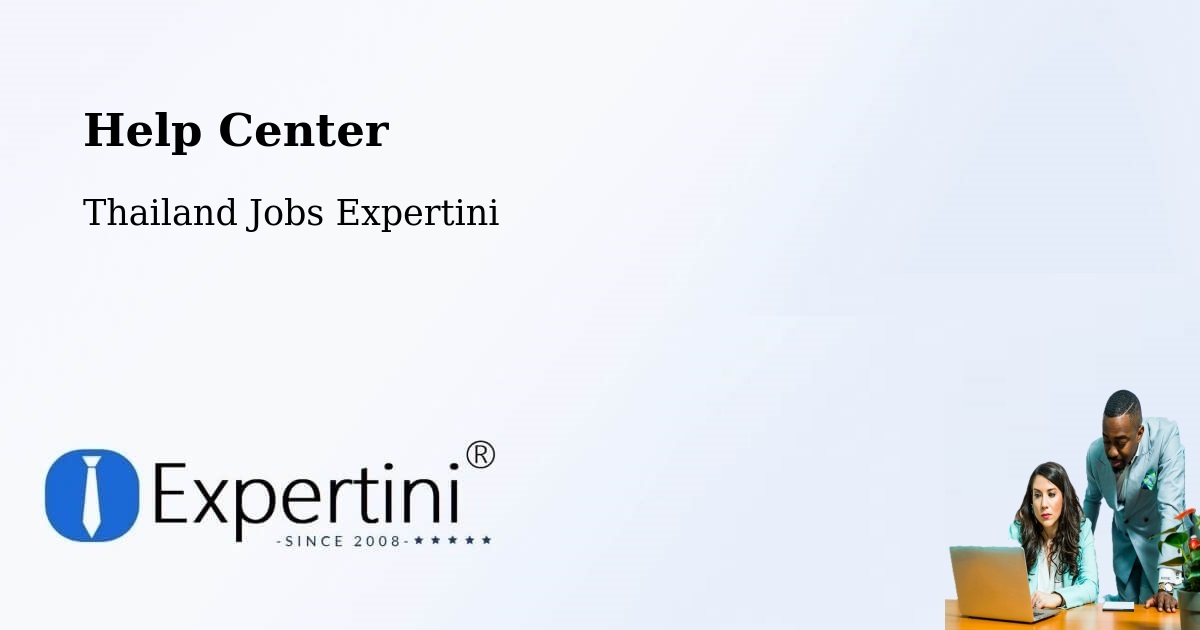 Help Center – Udon Thani - Thailand Jobs Expertini