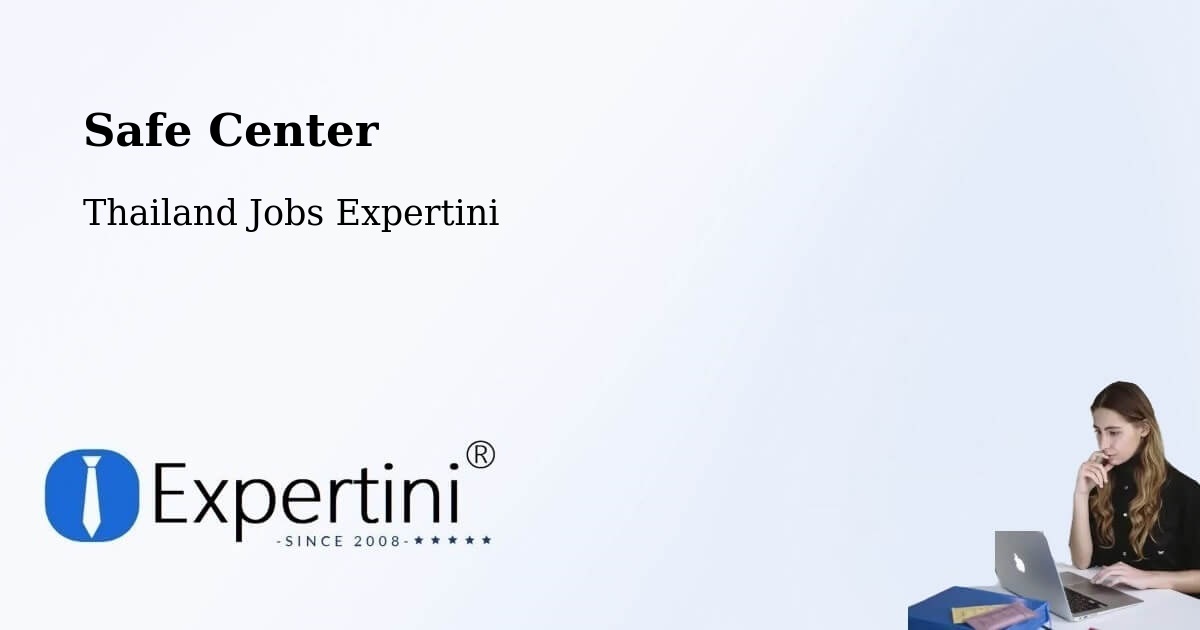 Safety Center – Udon Thani - Thailand Jobs Expertini